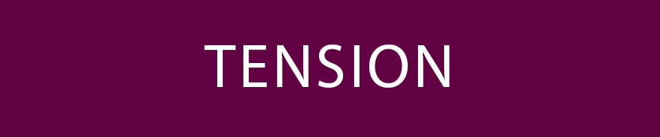 Tension